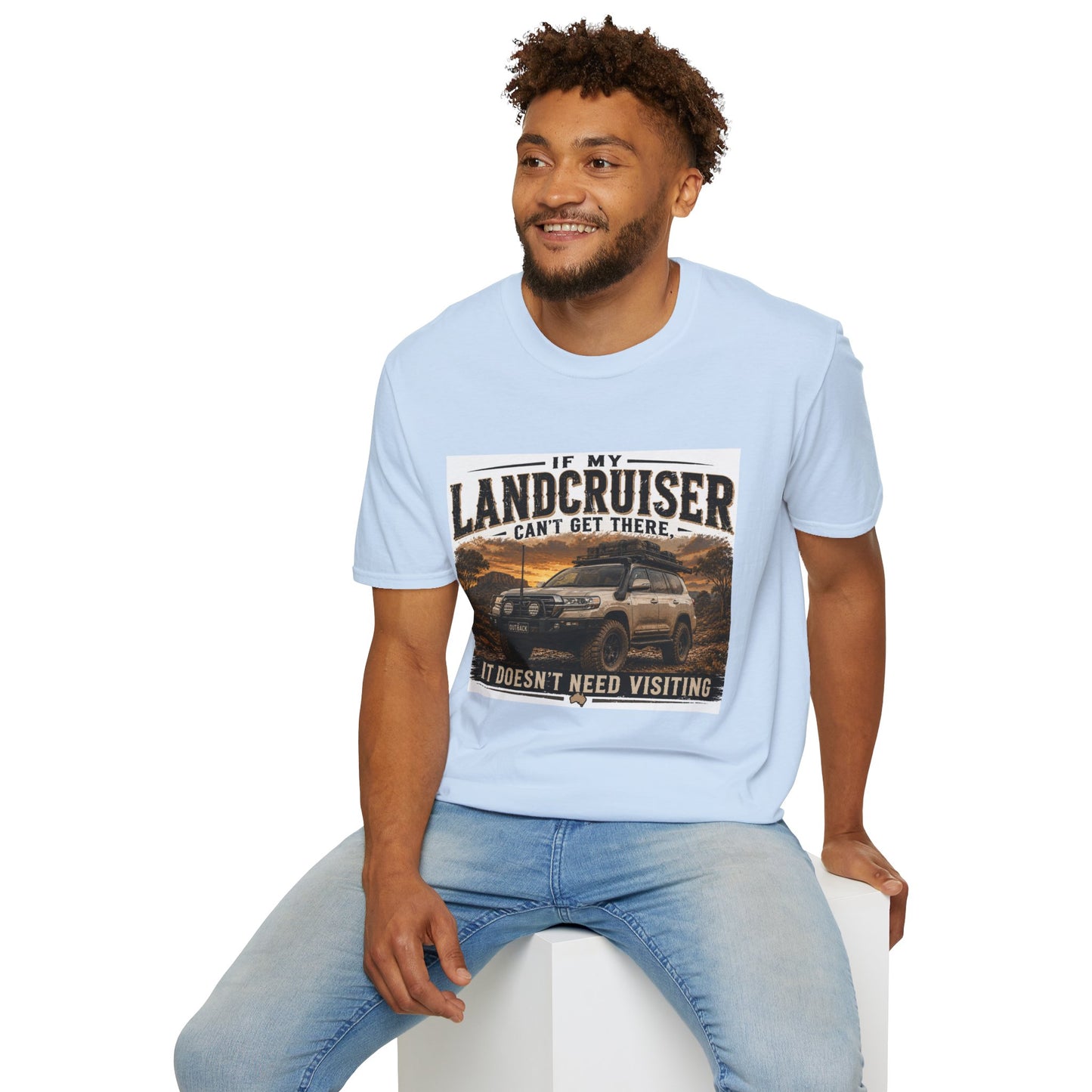 Landcruiser Graphic T‑Shirt — "If My Landcruiser Can't Get There... It Doesn't Need Visiting"