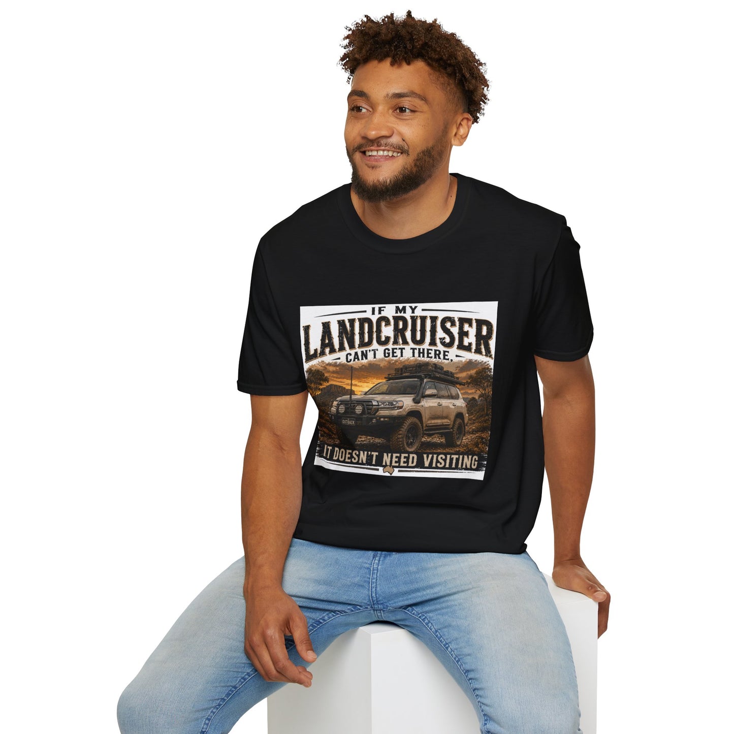 Landcruiser Graphic T‑Shirt — "If My Landcruiser Can't Get There... It Doesn't Need Visiting"