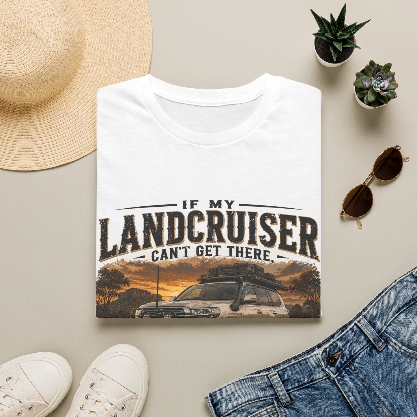 Landcruiser Graphic T‑Shirt — "If My Landcruiser Can't Get There... It Doesn't Need Visiting"