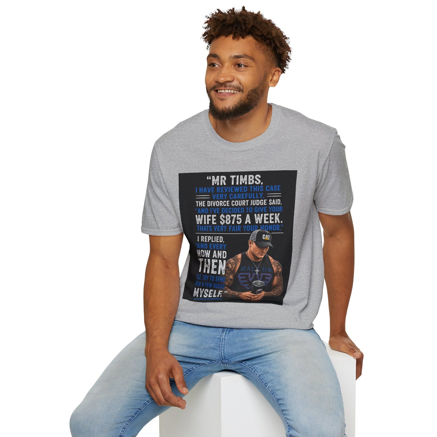 T-Shirt — Funny Divorce Court Quote "I Gave Your Wife 875 a Week" Graphic Tee