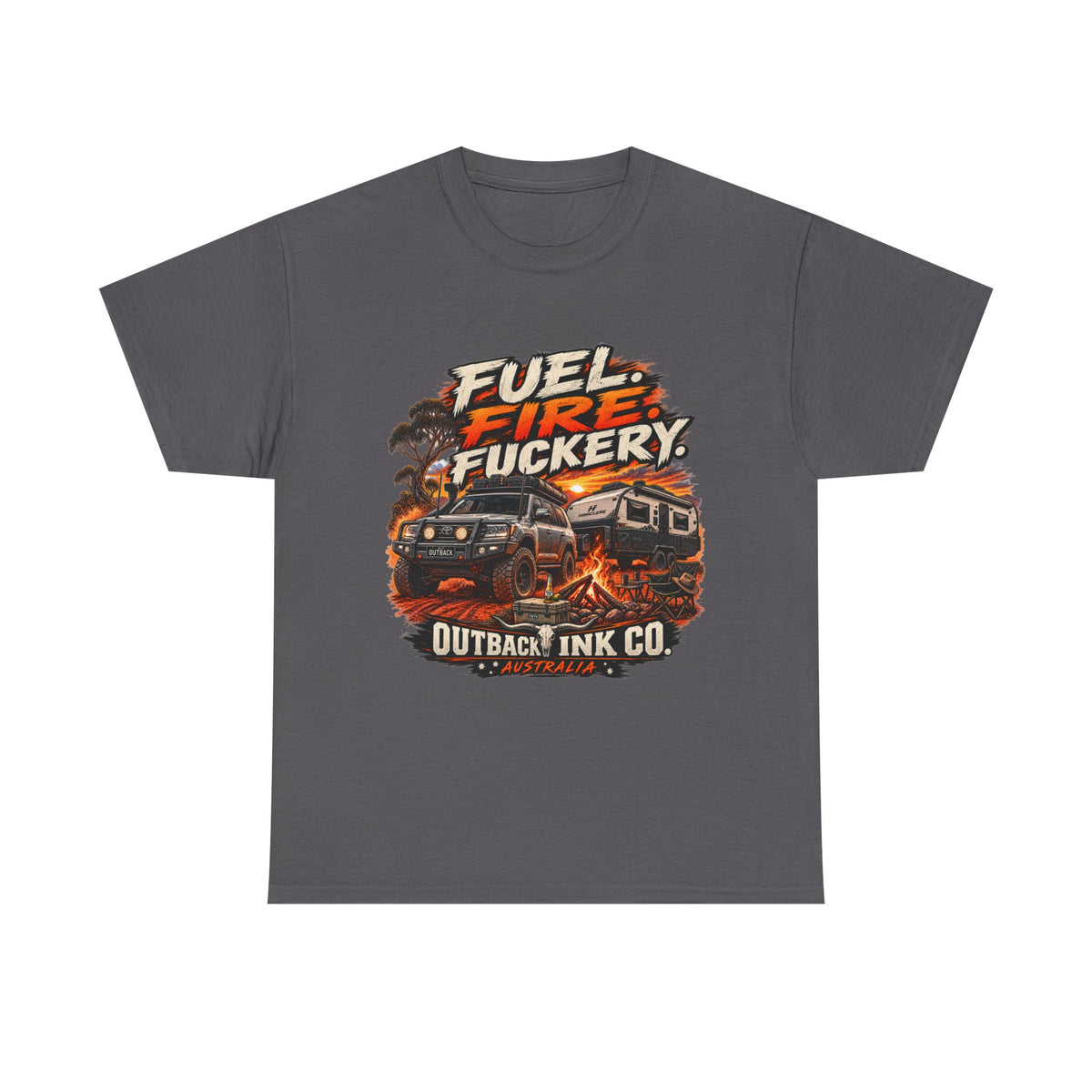 Fuel, Fire & Fuckery Tee — Retro Camping 4x4 Graphic T-Shirt