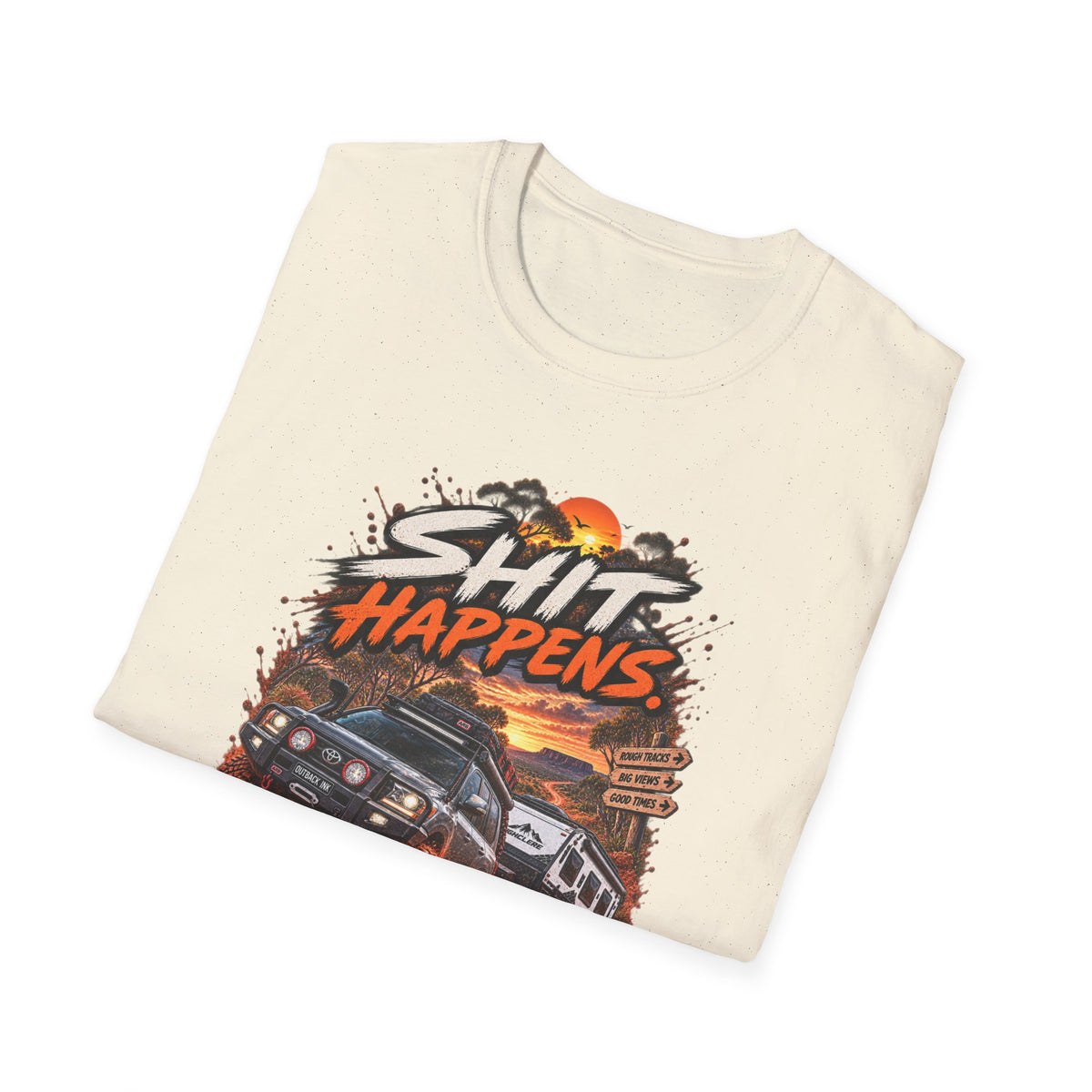 T-Shirt — “Shit Happens” Off‑Road Adventure Graphic Tee