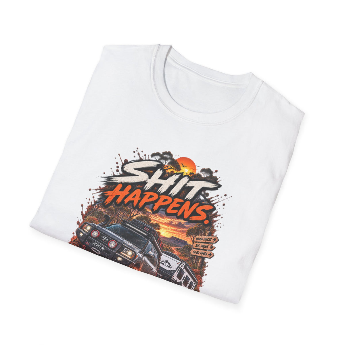 T-Shirt — “Shit Happens” Off‑Road Adventure Graphic Tee