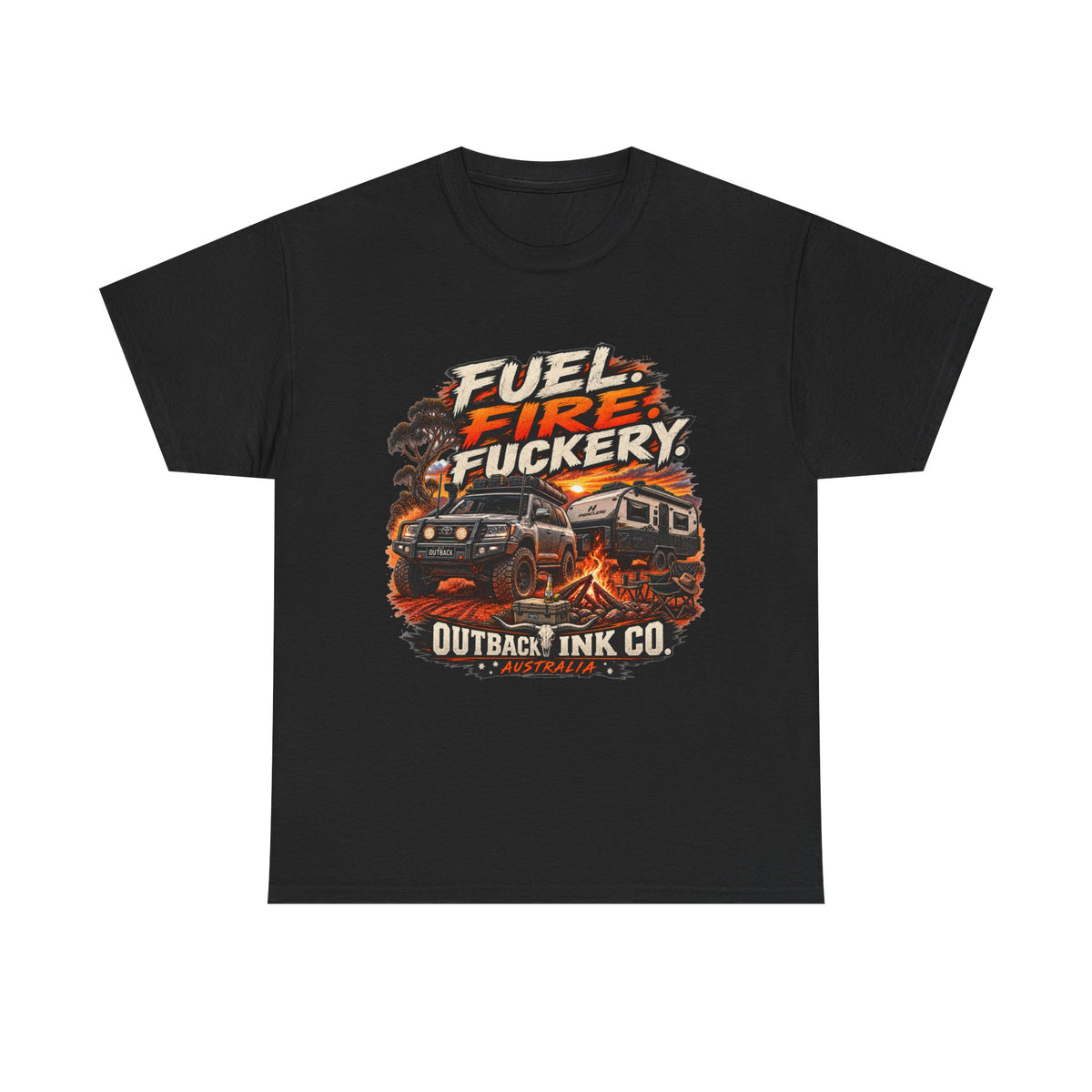 Fuel, Fire & Fuckery Tee — Retro Camping 4x4 Graphic T-Shirt