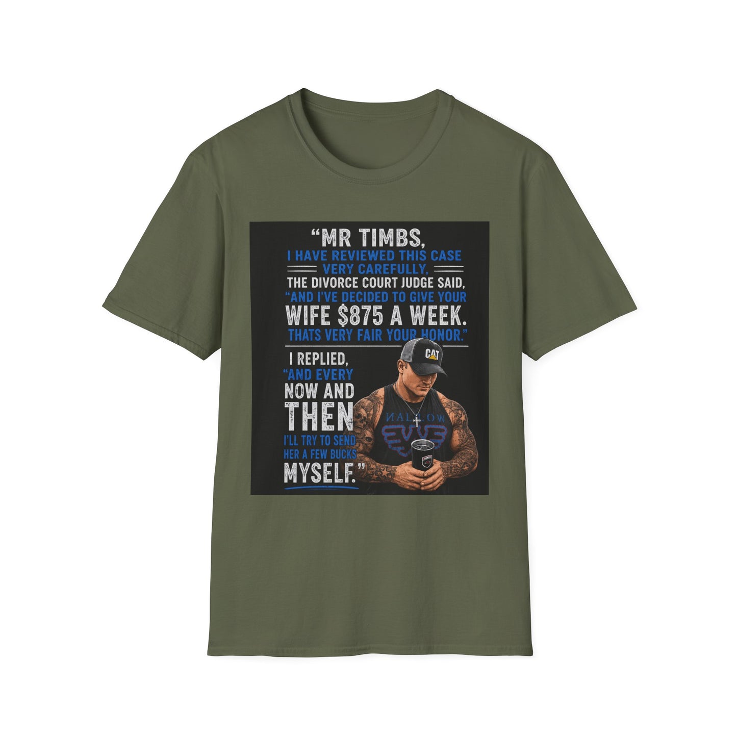 T-Shirt — Funny Divorce Court Quote "I Gave Your Wife 875 a Week" Graphic Tee