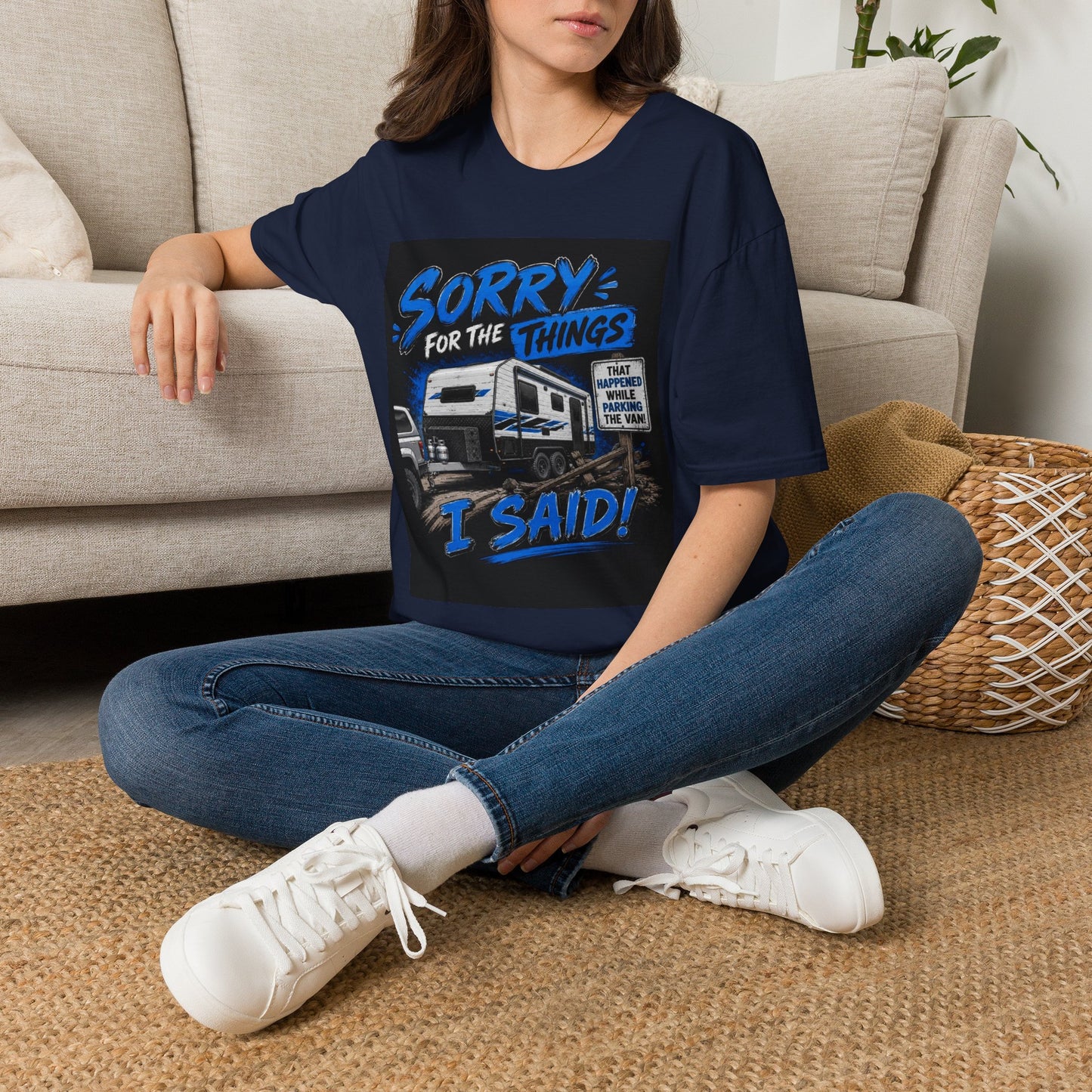 Sorry For The Things I Said RV Parked T-Shirt