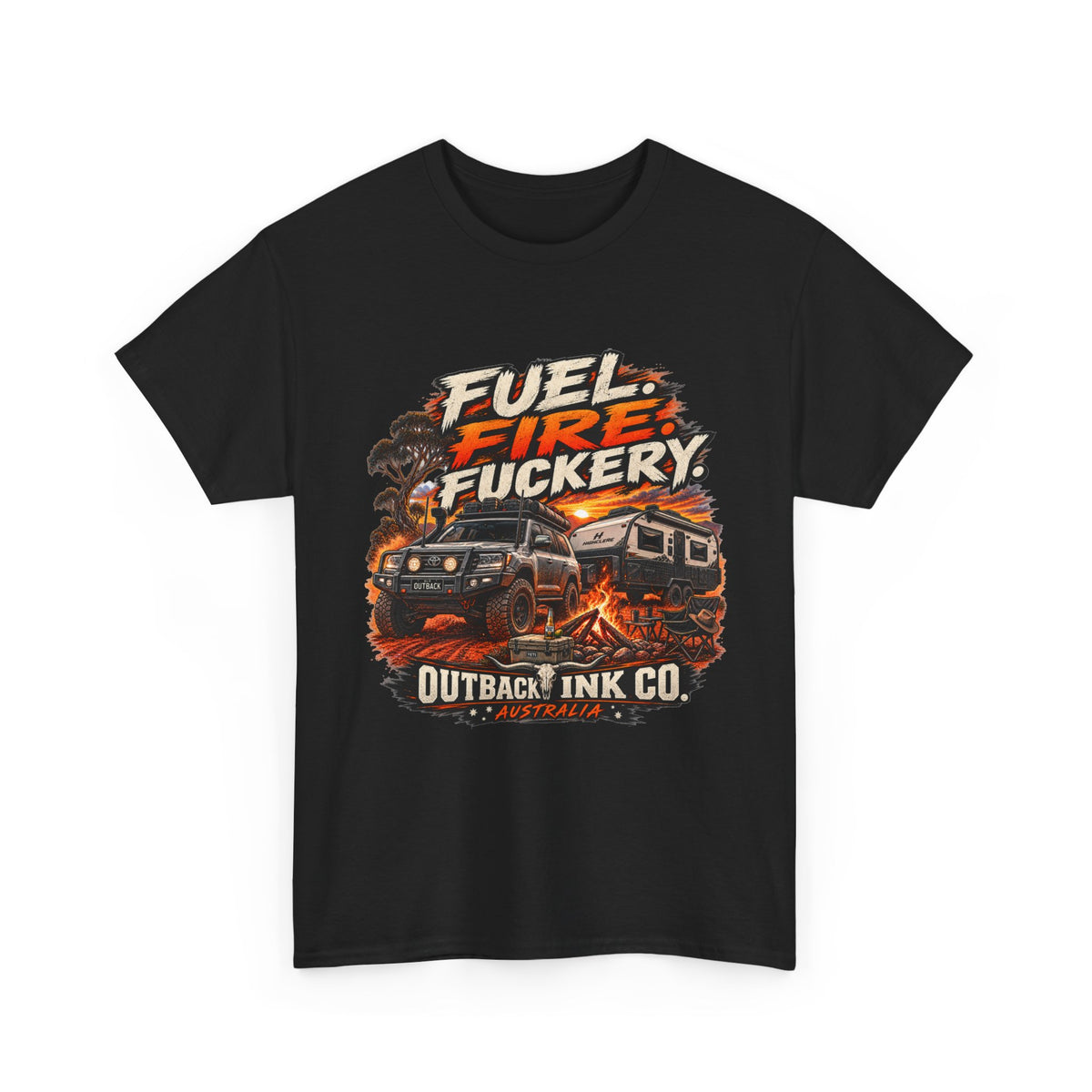 Fuel, Fire & Fuckery Tee — Retro Camping 4x4 Graphic T-Shirt