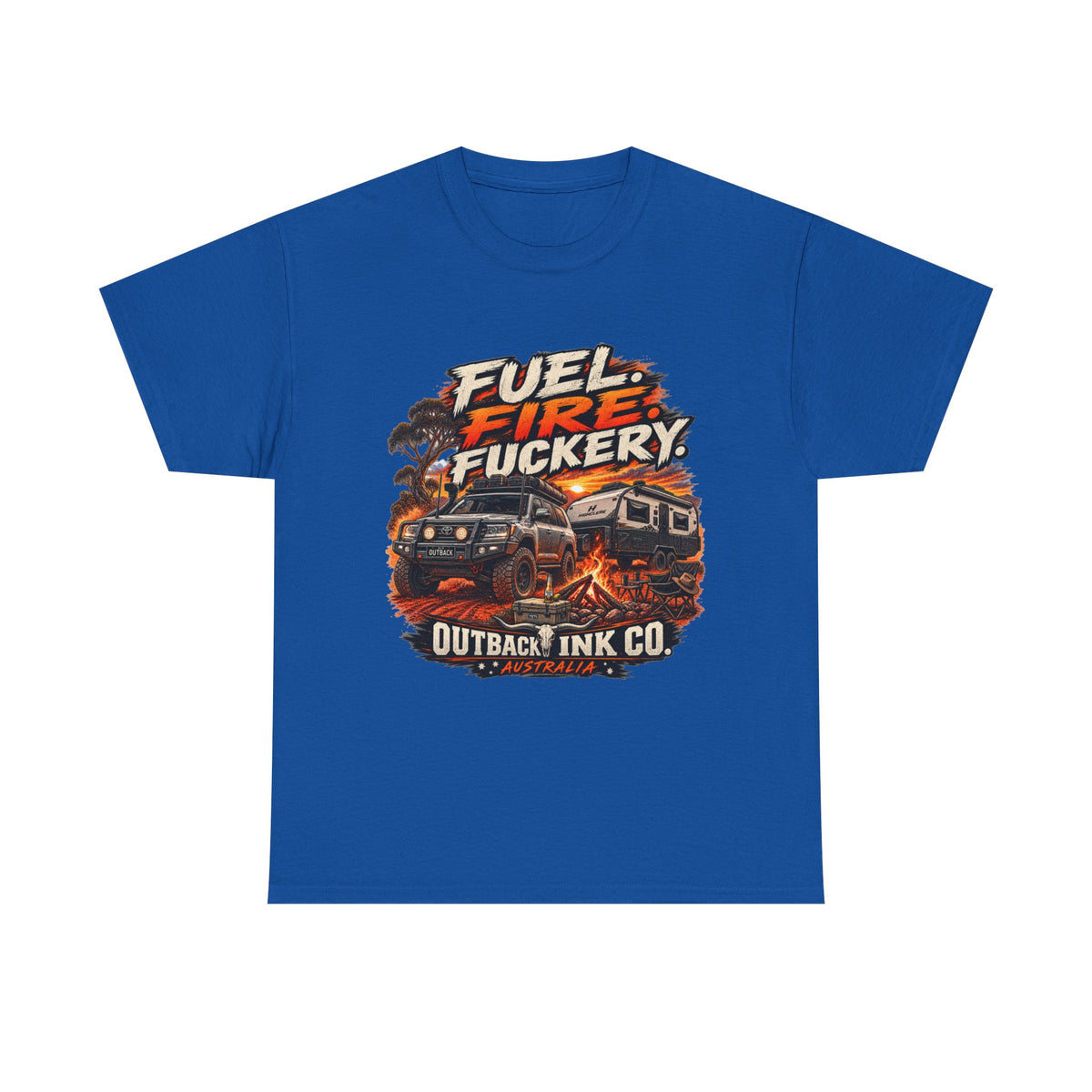 Fuel, Fire & Fuckery Tee — Retro Camping 4x4 Graphic T-Shirt
