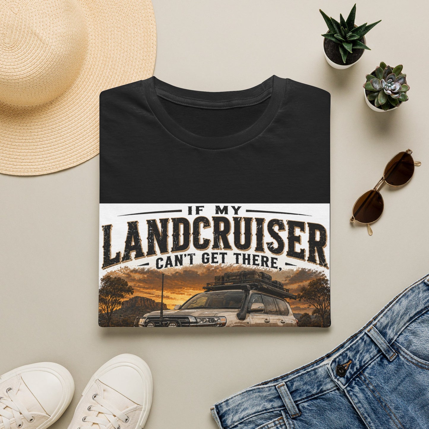 Landcruiser Graphic T‑Shirt — "If My Landcruiser Can't Get There... It Doesn't Need Visiting"