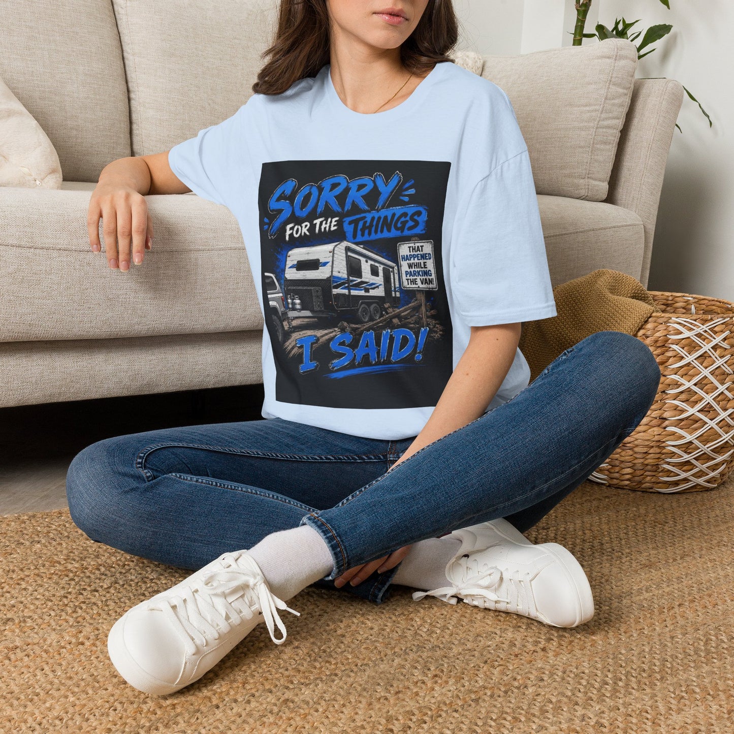 Sorry For The Things I Said RV Parked T-Shirt