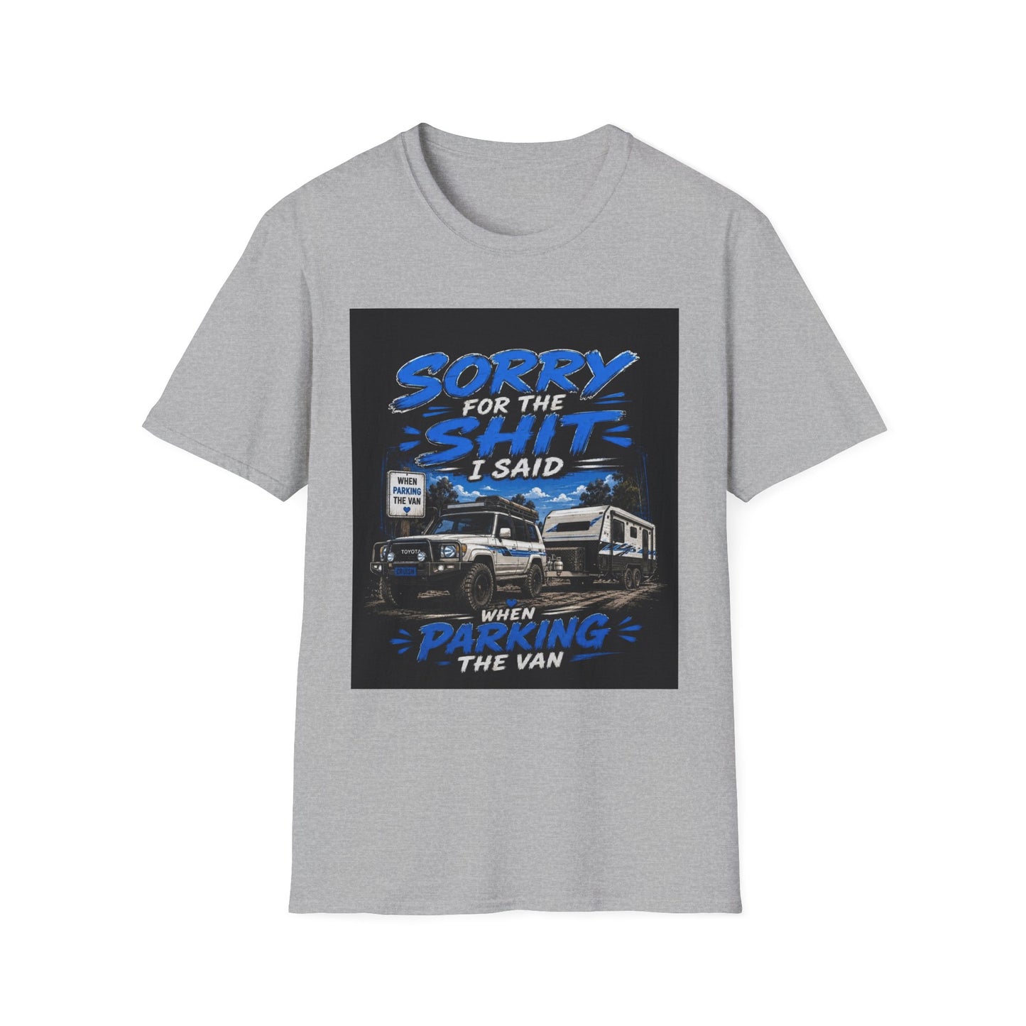T-Shirt — "Sorry for the Shit I Said When Parking the Van" Graphic Tee