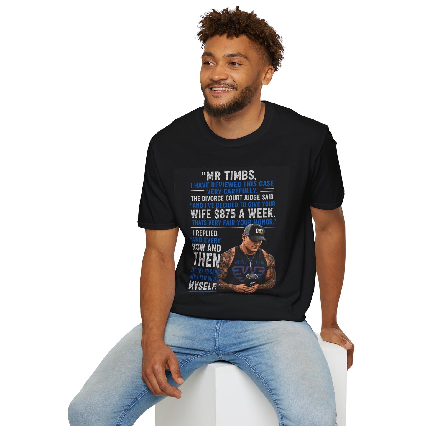 T-Shirt — Funny Divorce Court Quote "I Gave Your Wife 875 a Week" Graphic Tee