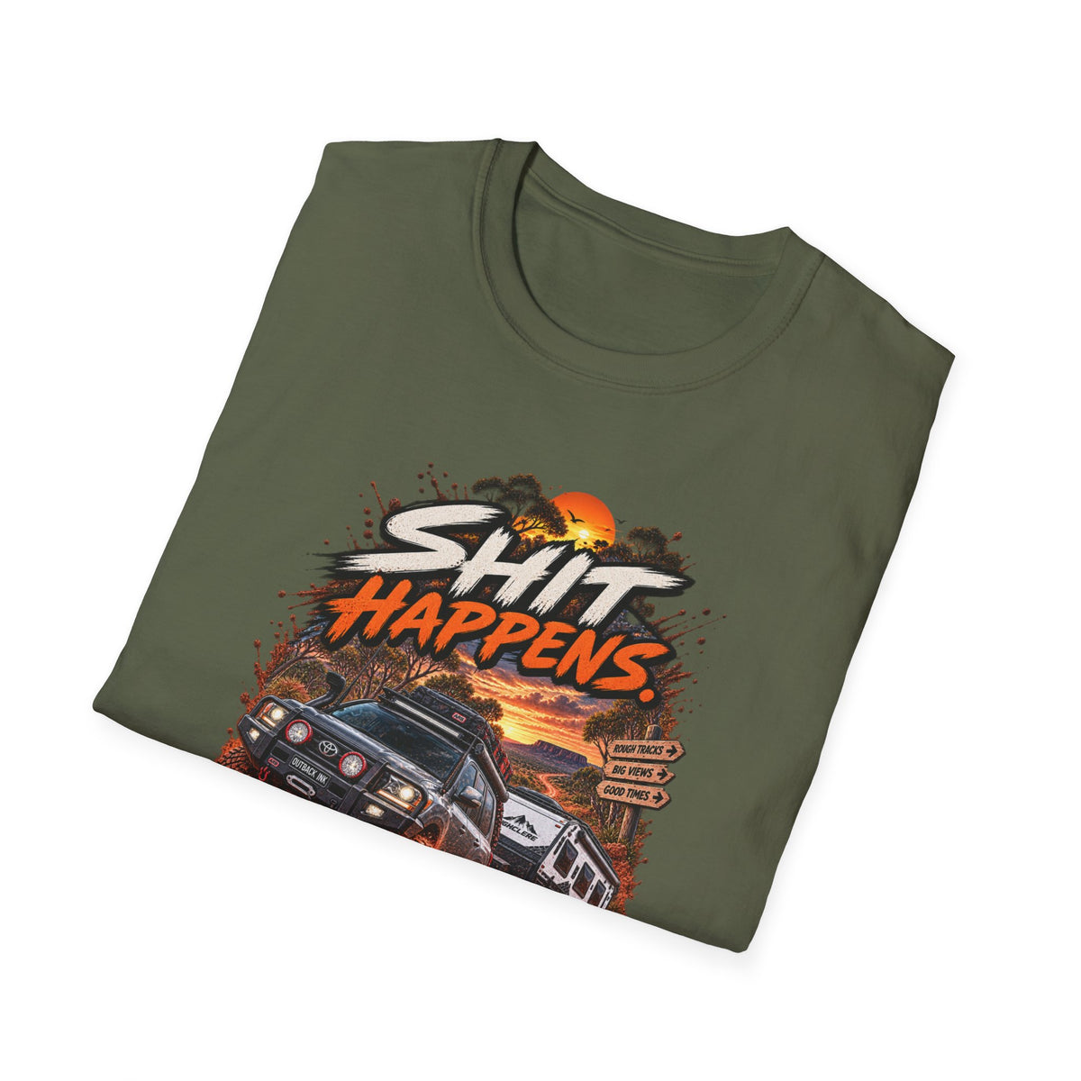 T-Shirt — “Shit Happens” Off‑Road Adventure Graphic Tee