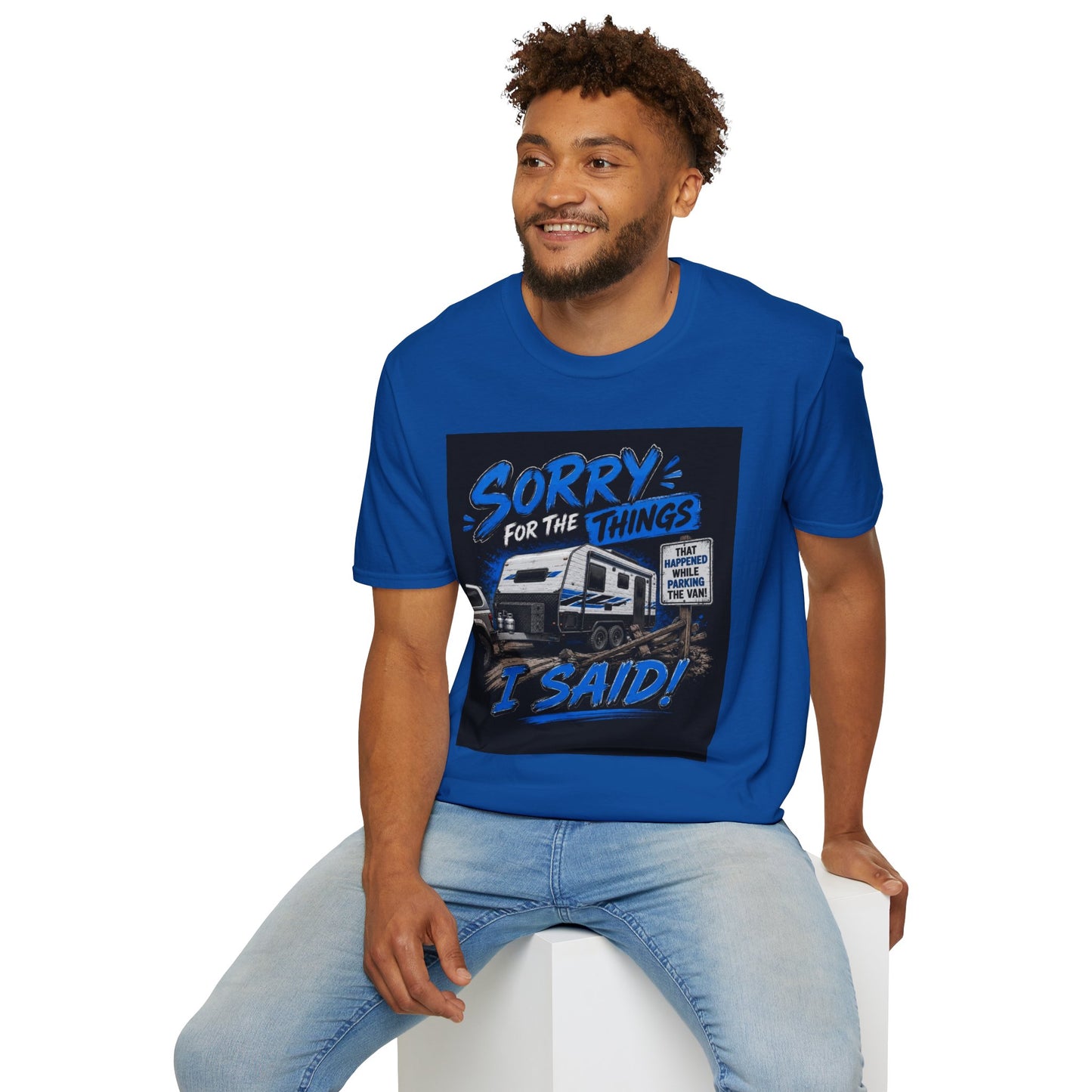 Sorry For The Things I Said RV Parked T-Shirt