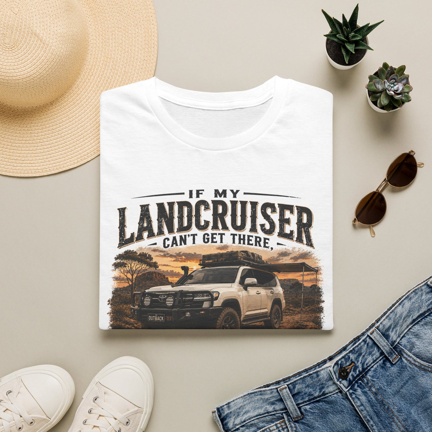 Land Cruiser Adventure T-Shirt — "If My Landcruiser Can't Get There" Graphic Tee