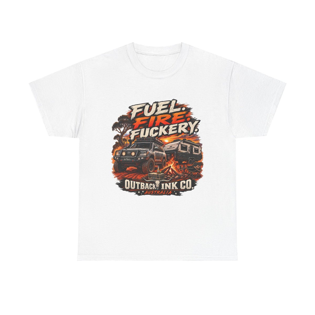 Fuel, Fire & Fuckery Tee — Retro Camping 4x4 Graphic T-Shirt