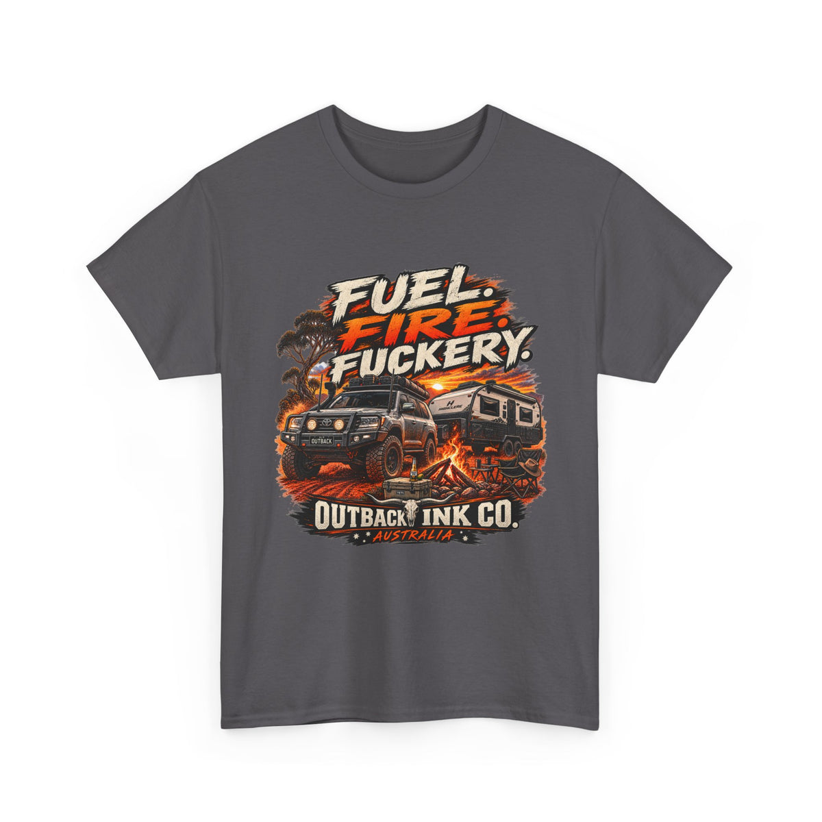 Fuel, Fire & Fuckery Tee — Retro Camping 4x4 Graphic T-Shirt