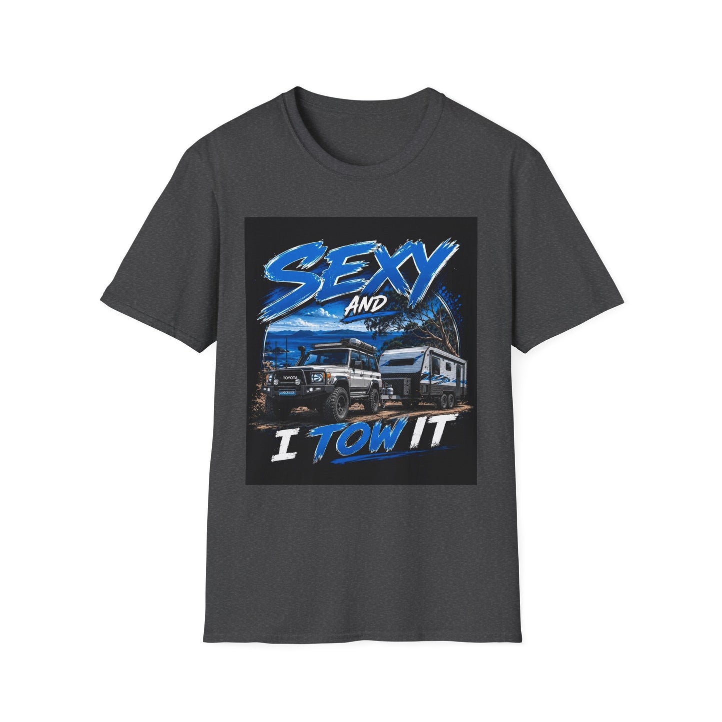 T-Shirt — 'Sexy and I Tow It' Trucker Tee | Funny RV & Tow Lifestyle Shirt