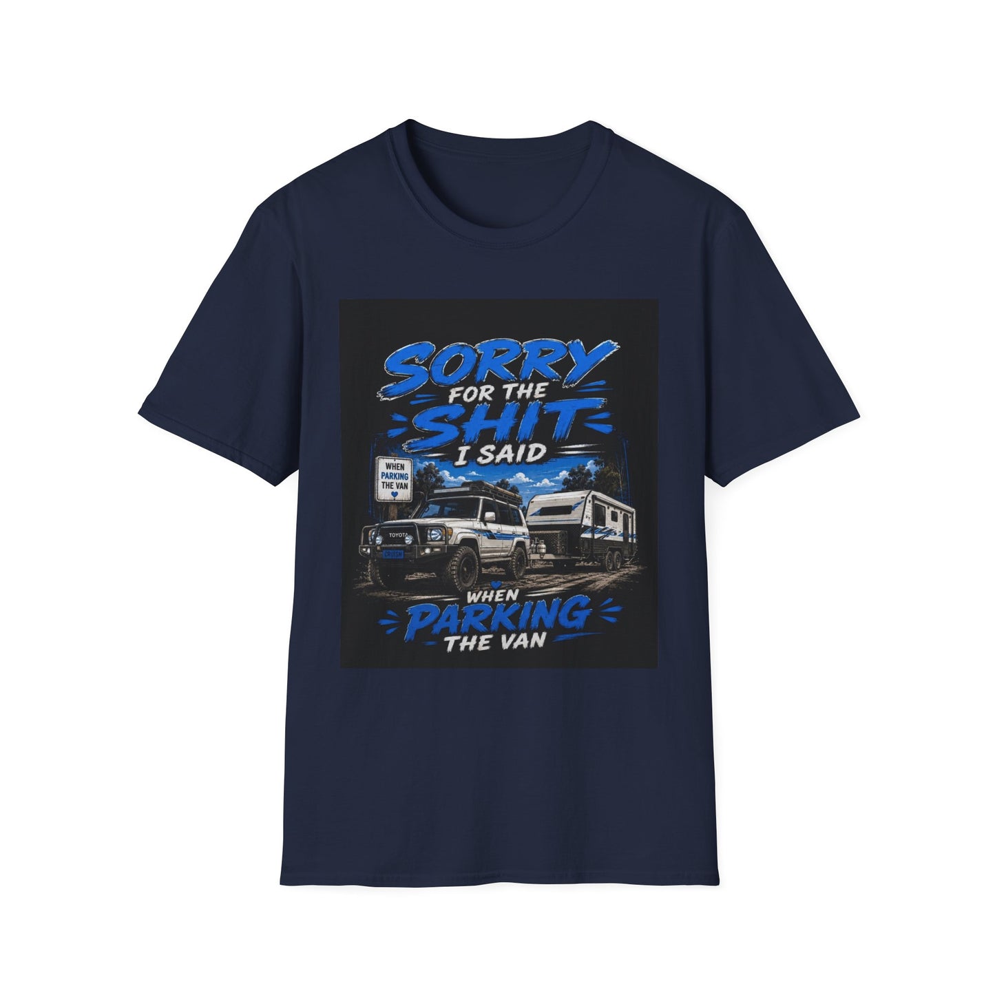T-Shirt — "Sorry for the Shit I Said When Parking the Van" Graphic Tee