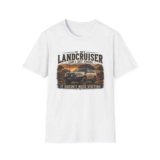 LandCruiser Adventure T‑Shirt — “If My LandCruiser Can’t Get There…” Off‑Road Tee
