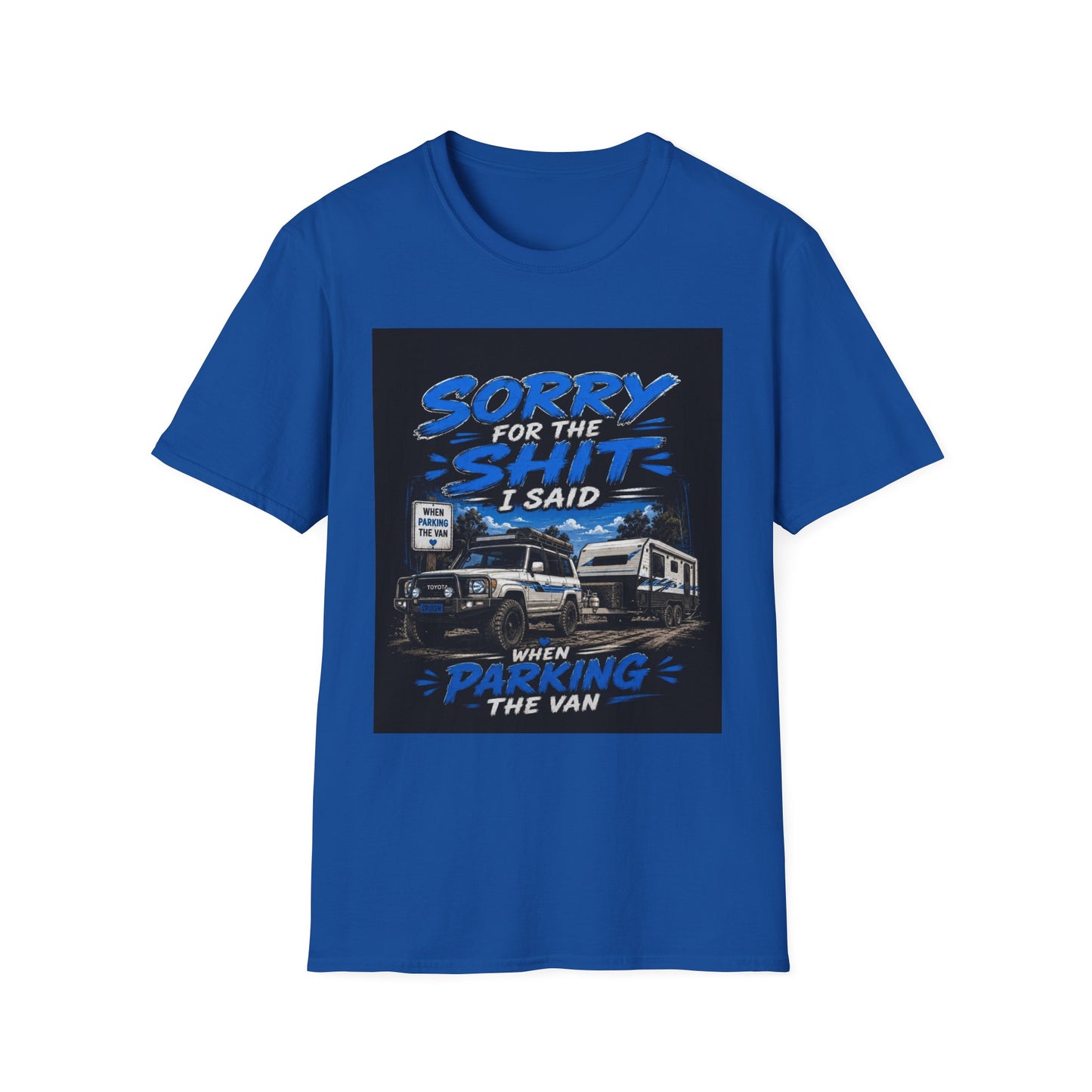 T-Shirt — "Sorry for the Shit I Said When Parking the Van" Graphic Tee