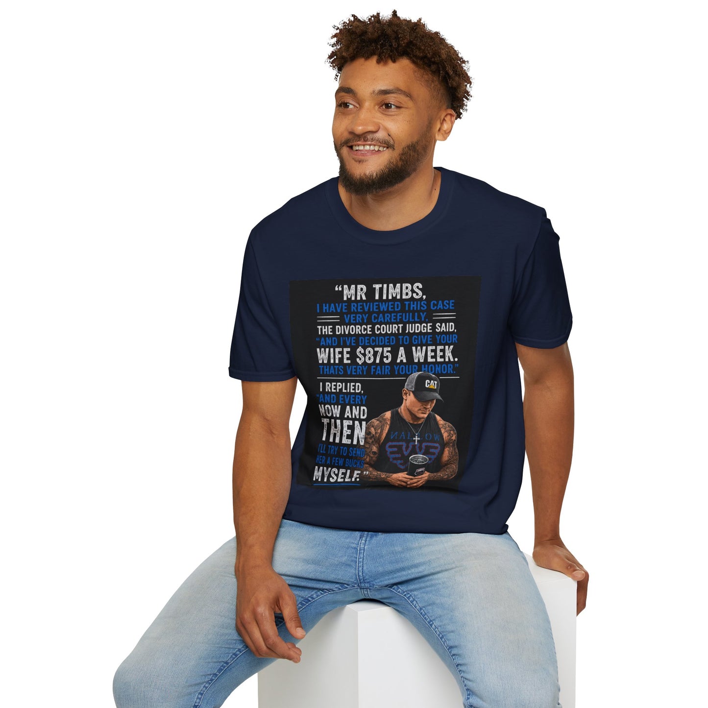 T-Shirt — Funny Divorce Court Quote "I Gave Your Wife 875 a Week" Graphic Tee