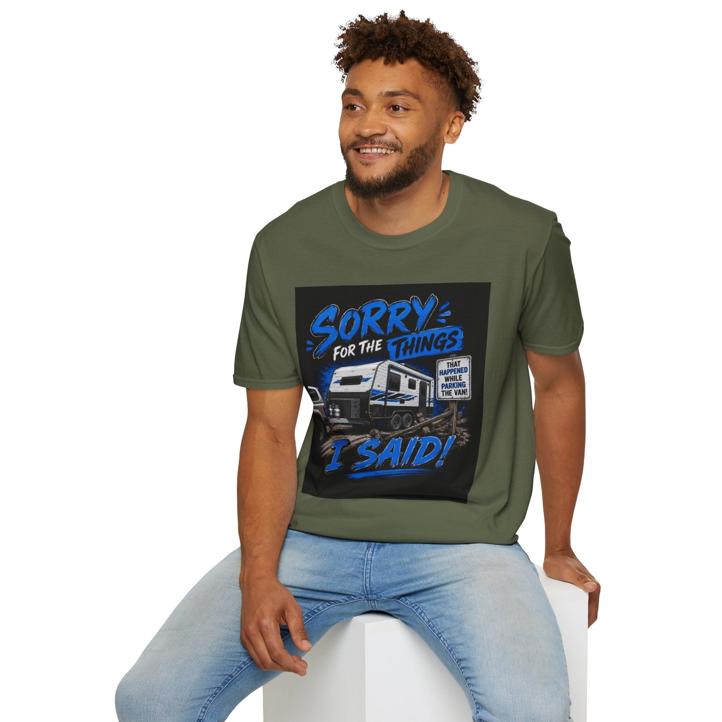 Sorry For The Things I Said RV Parked T-Shirt