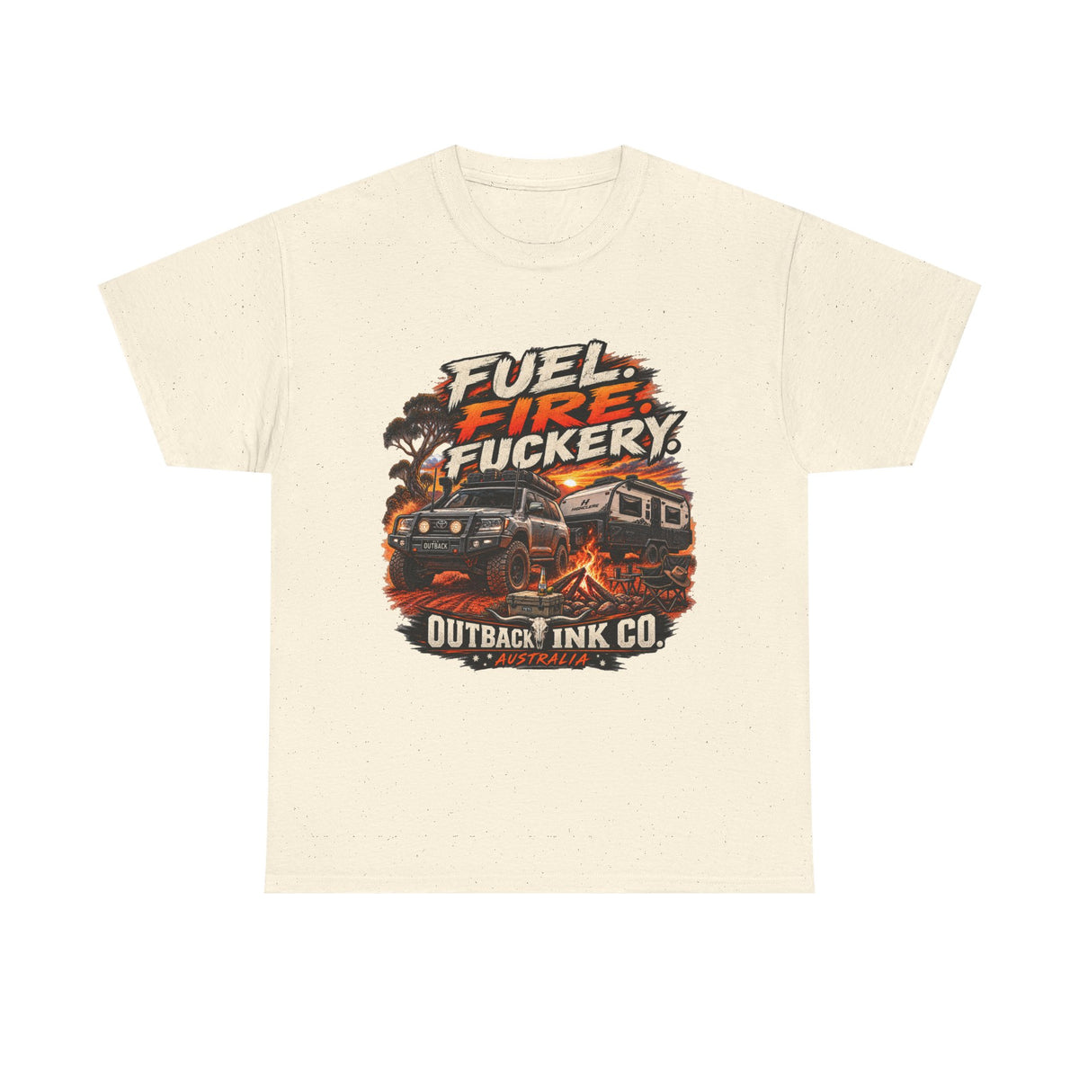 Fuel, Fire & Fuckery Tee — Retro Camping 4x4 Graphic T-Shirt