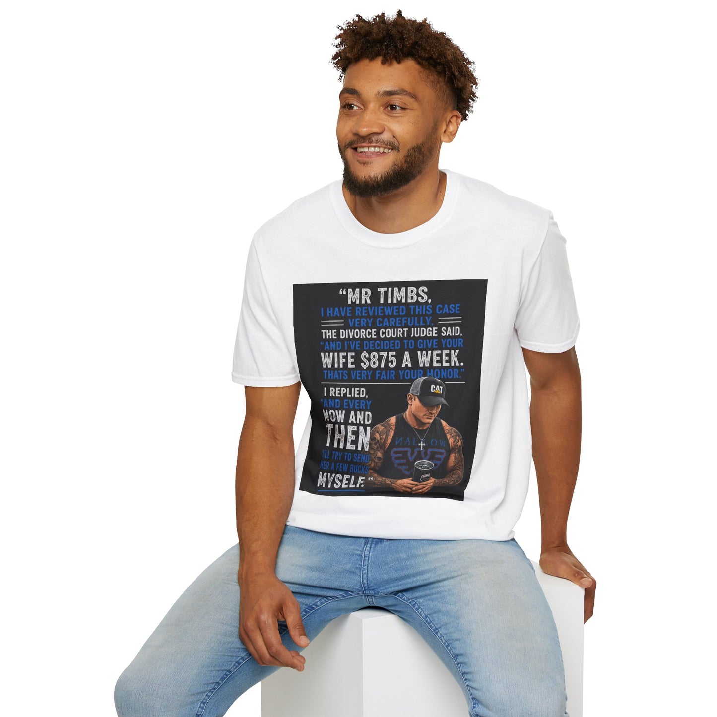 T-Shirt — Funny Divorce Court Quote "I Gave Your Wife 875 a Week" Graphic Tee