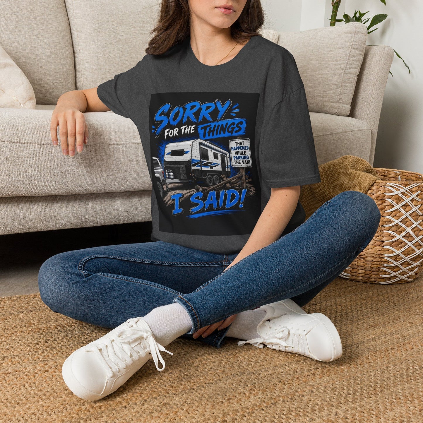 Sorry For The Things I Said RV Parked T-Shirt