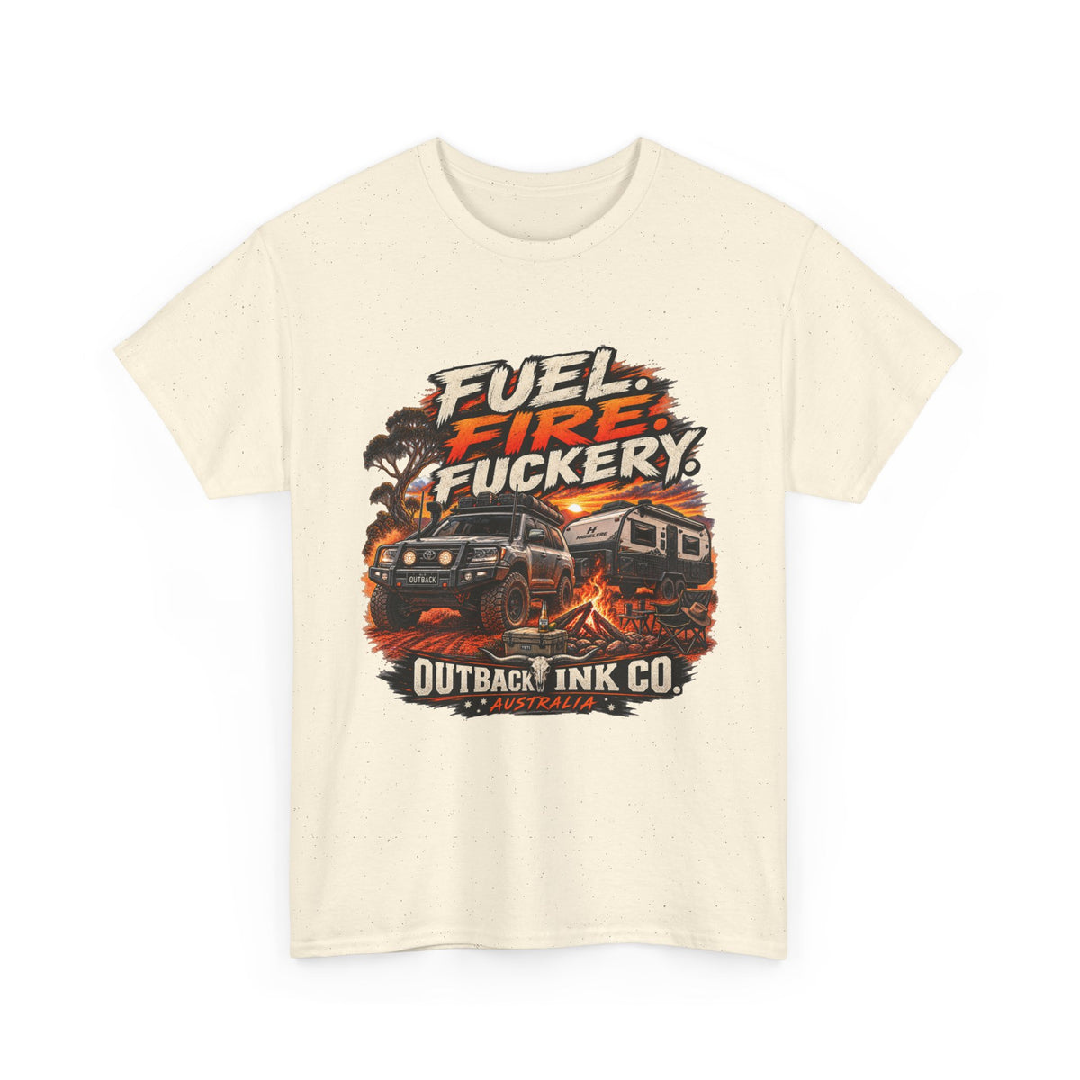 Fuel, Fire & Fuckery Tee — Retro Camping 4x4 Graphic T-Shirt